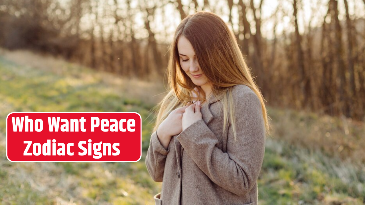 Top 3 Zodiac Signs Who Want Peace