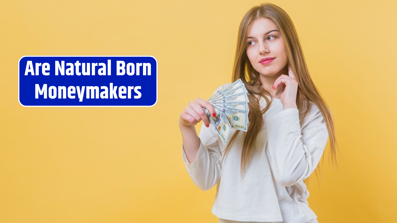 Top 5 Zodiac Signs Are Natural Born Moneymakers