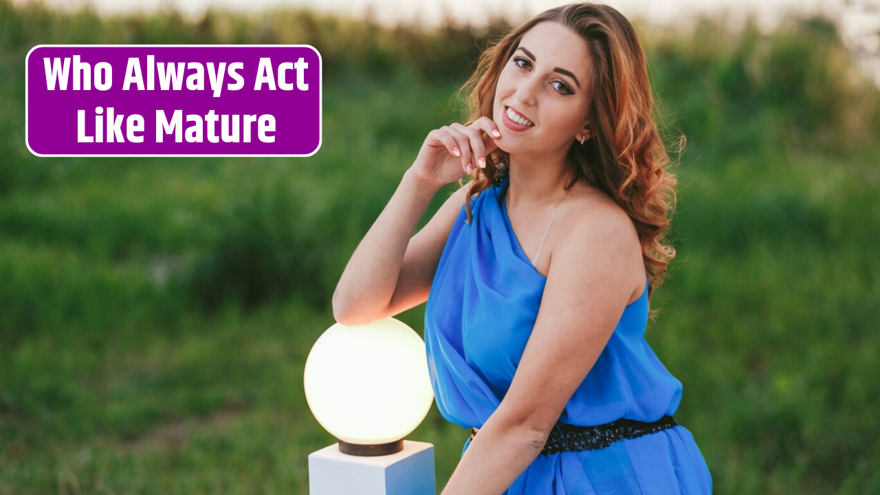 Top 3 Zodiac Signs Who Always Act Like Mature
