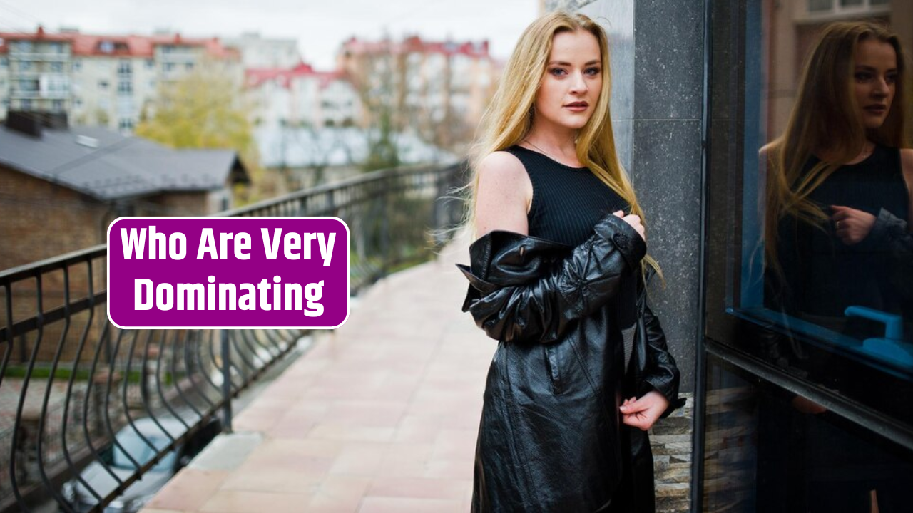 Top 3 Zodiac Signs Who Are Very Dominating