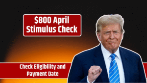 $800 Stimulus Check Update: Eligibility Rules and Payment Schedule