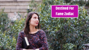 Top 3 Zodiac Signs Destined For Fame