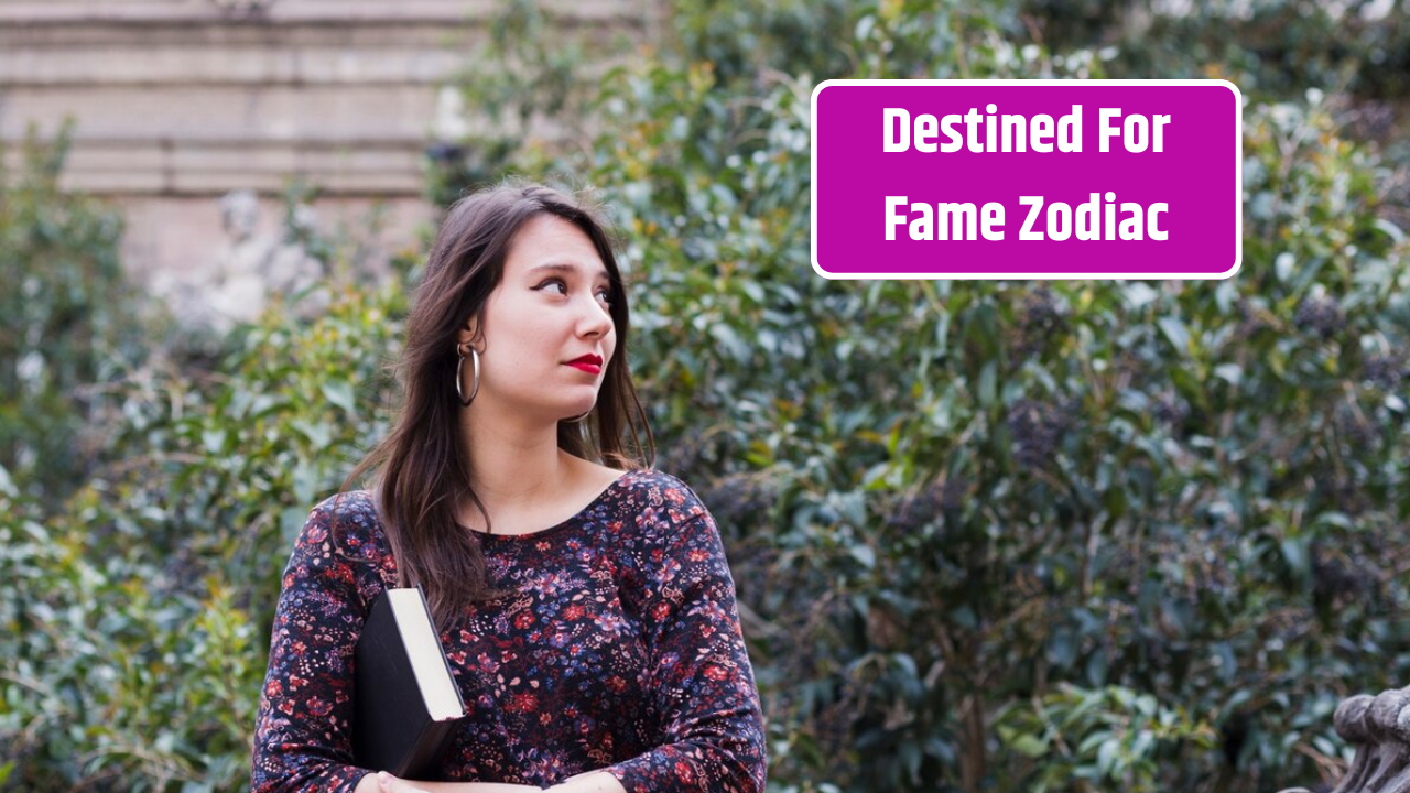 Top 3 Zodiac Signs Destined For Fame