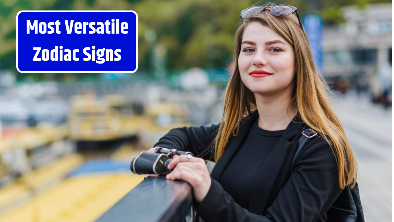 Top 5 Most Versatile Zodiac Signs