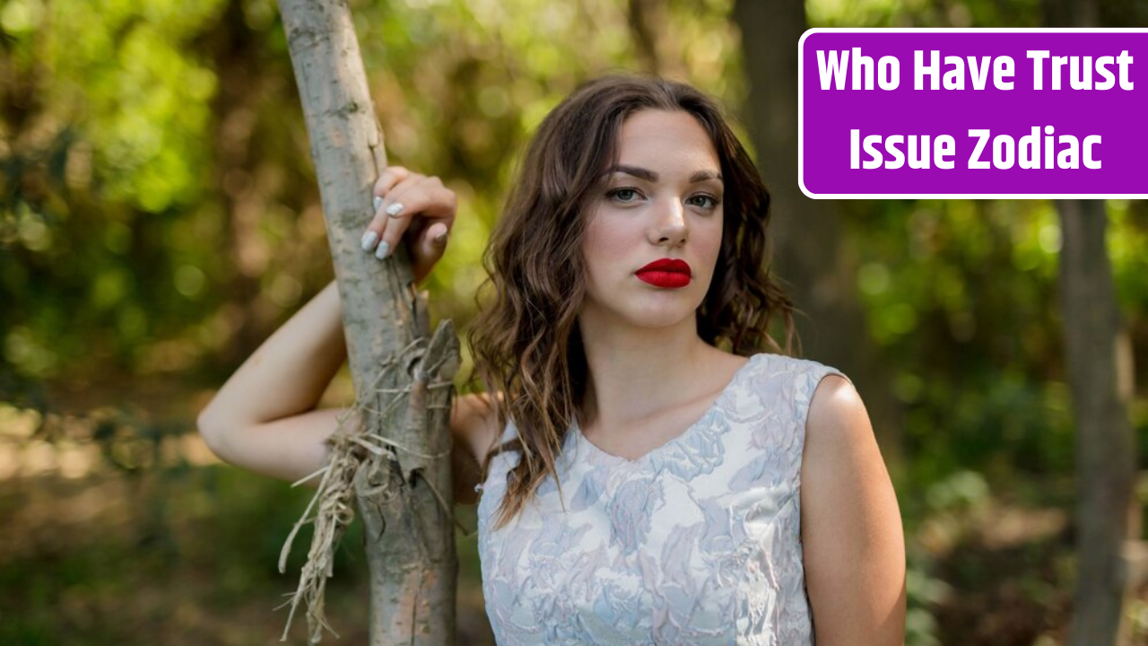 5 Zodiac Signs Who Have Trust Issue